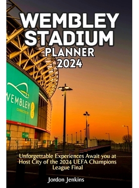 预订 Wembley Stadium Planner 2024: Unforgettable Experiences Await you at Host City of the 2024 UEFA Champions League Fi