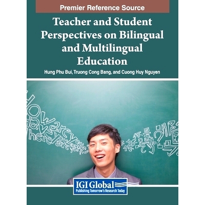 预订 Teacher and Student Perspectives on Bilingual and Multilingual Education: 9798369353653