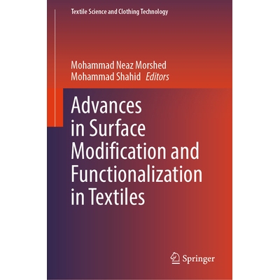 预订 Advances in Surface Modification and Functionalization in Textiles 纺织品表面修饰与功能化的进展 9783032233769