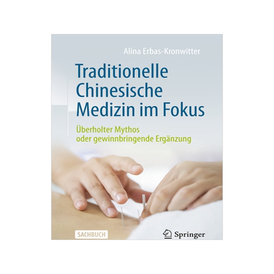 预订 Traditionelle Chinesische Medizin Im Fokus: Überholter Mythos Oder Gewinnbringende Ergänzung