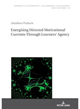 预订 Energising Directed Motivational Currents through Learners’ Agency 通过学习者机构激发定向激励电流: 9783631851005