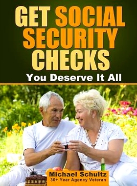预订 Get Social Security Checks: Everything You Need to File for Social Security Retirement, Disability, Medicare and Su
