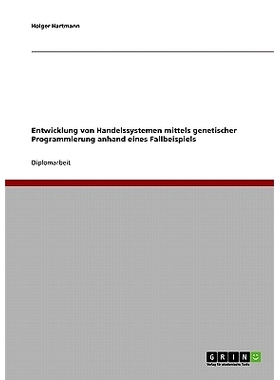 预订 Entwicklung von Handelssystemen mit der Genetischen Programmierung: Grundlagen und Fallbeispiel: 9783638913812