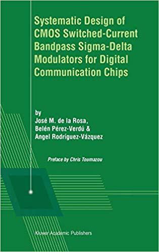 【预订】Systematic Design of CMOS Switched-Current Bandpass Sigma-Delta Modulators for Digital Communication Chips
