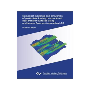 [预订]Numerical modeling and simulation of particulate fouling on structured heat transfer surfaces using  9783736974197