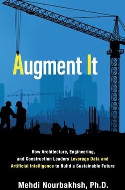 [预订]Augment It: How Architecture, Engineering and Construction Leaders Leverage Data and Artificial Inte 9781989737545