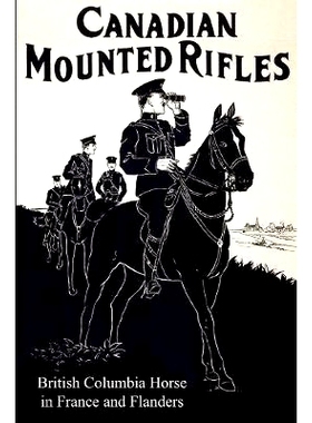 预订 THE 2nd CANADIAN MOUNTED RIFLES (British Columbia Horse) in France and Flanders: 9781783311798