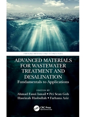 预订 Advanced Materials for Wastewater Treatment and Desalination: Fundamentals to Applications: 9780367765170