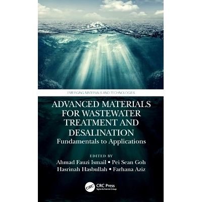 预订 Advanced Materials for Wastewater Treatment and Desalination: Fundamentals to Applications: 9780367765170