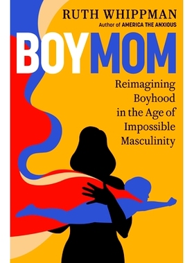 预订 Boymom: Reimagining Boyhood in the Age of Impossible Masculinity: 9780593577639