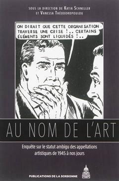 [预订]Au nom de l’art : enquête sur le statut ambigu des appellations artistiques de 1945 à nos jours. 9782859447397