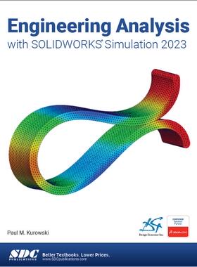 [预订]Engineering Analysis with SOLIDWORKS Simulation 2023 9781630575526