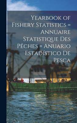 [预订]Yearbook of Fishery Statistics = Annuaire Statistique Des Pêches = Anuario Estadístico D 9781014013682