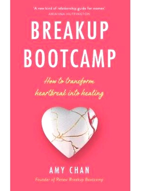 预订 Breakup Bootcamp: How to Transform Heartbreak into Healing: How to Transform Heartbreak into Healing: 9781846046704