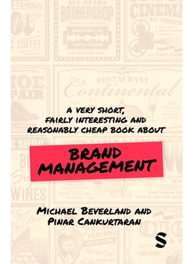 预订 A Very Short, Fairly Interesting and Reasonably Cheap Book about Brand Management 一本非常简短、相当有趣且价格合理