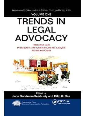 预订 Trends in Legal Advocacy: Interviews with Prosecutors and Criminal Defense Lawyers Across the Globe, Volume One 法