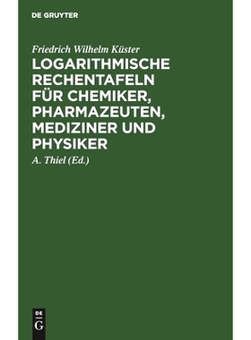 预订 Logarithmische Rechentafeln für Chemiker, Pharmazeuten, Mediziner und Physiker: 9783111262376