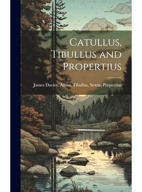 预订 Catullus, Tibullus and Propertius: 9781019809563