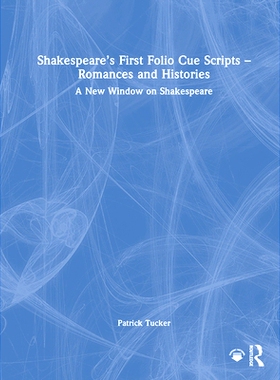 预订 Shakespeare’s First Folio Cue Scripts – Romances and Histories: A New Window on Shakespeare 莎士比亚的*对开本提示