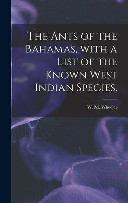 [预订]The Ants of the Bahamas, With a List of the Known West Indian Species. 9781013769184