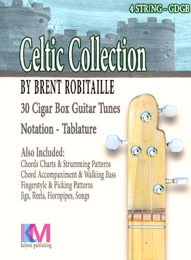 预订 Celtic Collection - 4 String Cigar Box Guitar: 30 Tunes for 4 String Cigar Box Guitar: 9781542854559