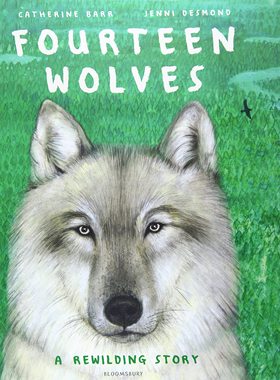 英文原版 黄石公园的十四只狼 Jenni Desmond 插画 精装绘本 Fourteen Wolves: A Rewilding Story