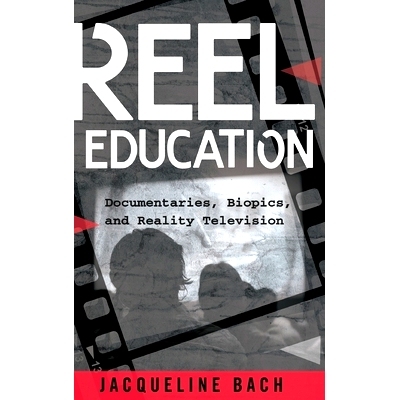 预订 Reel Education: Documentaries, Biopics, and Reality Television: 9781433129162