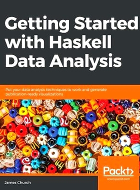 预订 Getting Started with Haskell Data Analysis 哈斯克尔数据分析入门: 9781789802863