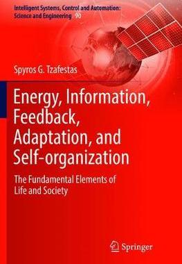 【预订】Energy, Information, Feedback, Adaptation, and Self-organization:The Fundamental Elements of Life and Soci...