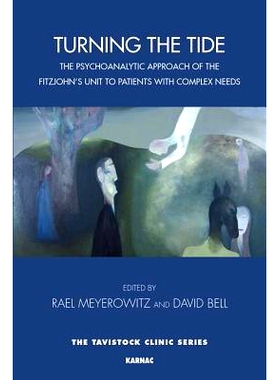 预订 Turning the Tide: The Psychoanalytic Approach of the Fitzjohn’s Unit to Patients with Complex Needs 扭转潮流：菲茨
