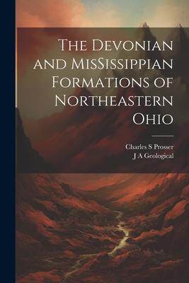 [预订]The Devonian and MisSissippian Formations of Northeastern Ohio 9781022175983