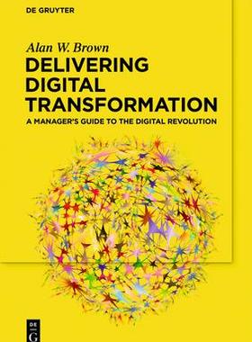 [预订]Delivering Digital Transformation 9783110660081