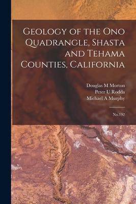[预订]Geology of the Ono Quadrangle, Shasta and Tehama Counties, California: * 9781017477764