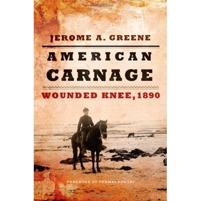 预订 American Carnage: Wounded Knee, 1890 美国伤膝河大杀戮 1890: 9780806144481