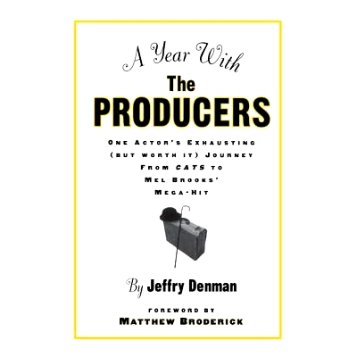预订 A Year with the Producers: One Actor’s Exhausting (But Worth It) Journey from Cats to Mel Brooks’ Mega-Hit: 97811