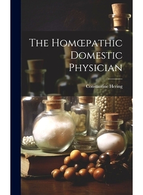 预订 The Homoepathic Domestic Physician [electronic Resource]: 9781019698563