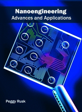 预订 Nanoengineering: Advances and Applications 纳米工程：进展与应用: 9781682851104