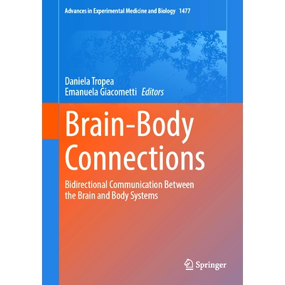 预订 Brain-Body Connections: Bidirectional Communication Between the Brain and Body Systems 脑身连接：大脑与身体系统之间