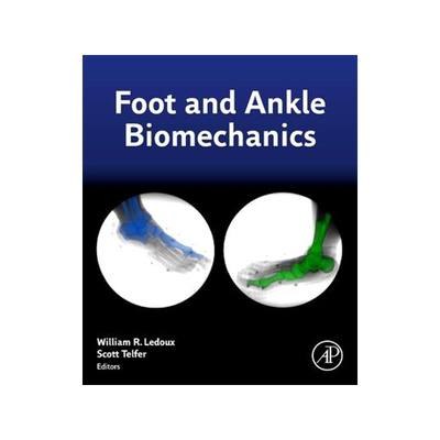[预订]Foot and Ankle Biomechanics 9780128154496