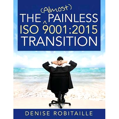 预订 The (Almost) Painless ISO 9001: 2015 Transition: 9781932828702