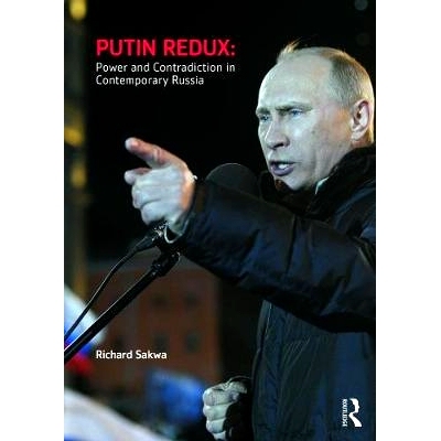 预订 Putin Redux: Power and Contradiction in Contemporary Russia 普金归来：他在当今俄罗斯的力量及国人对他的争议: 9780415