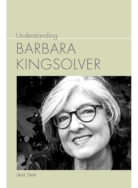 预订 Understanding Barbara Kingsolver 了解芭芭拉·金索尔弗: 9781643364766