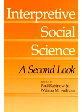 预订 Interpretive Social Science: A Second Look: 9780520058385