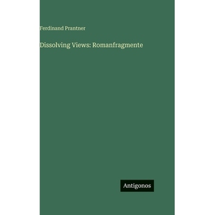 预订 Dissolving Views: Romanfragmente: 9783388499093