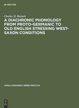 【预订】A Diachronic Phonology from Proto-Germanic to Old English Stressing  9789027932167