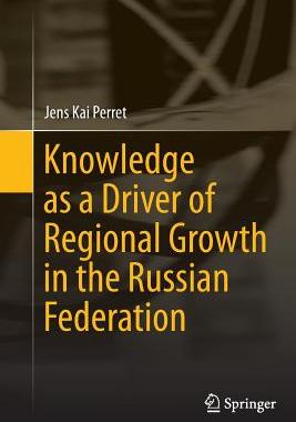 【预订】Knowledge as a Driver of Regional Growth in the Russian Federation