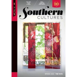 预订 Southern Cultures: The Vote: Volume 30, Number 1 - Spring 2024 Issue 南方文化：投票：第 30 卷，第 1 期 - 2024 年春