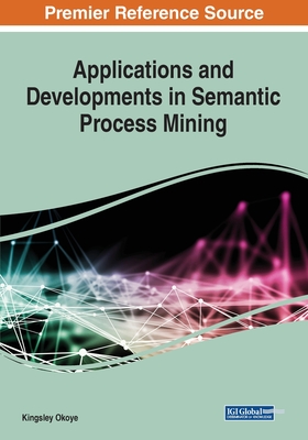 【预订】Applications and Developments in Semantic Process Mining