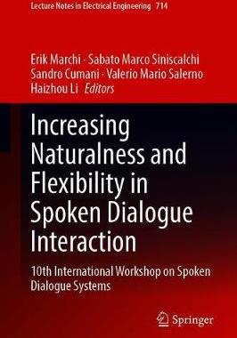 【预订】Increasing Naturalness and Flexibility in Spoken Dialogue Interaction