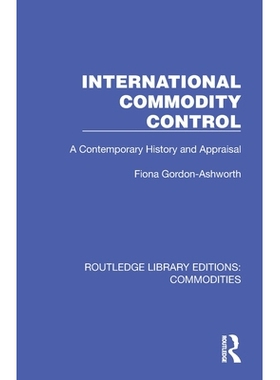 预订 International Commodity Control: A Contemporary History and Appraisal 国际商品管制：当代历史与评价（重印版）: 97810
